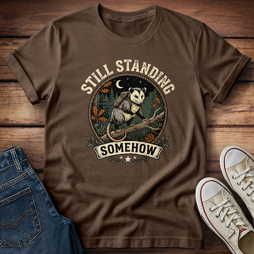 Still Standing Somehow T-Shirt