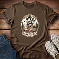 Fueled By Coffee & Bad Decisions T-Shirt