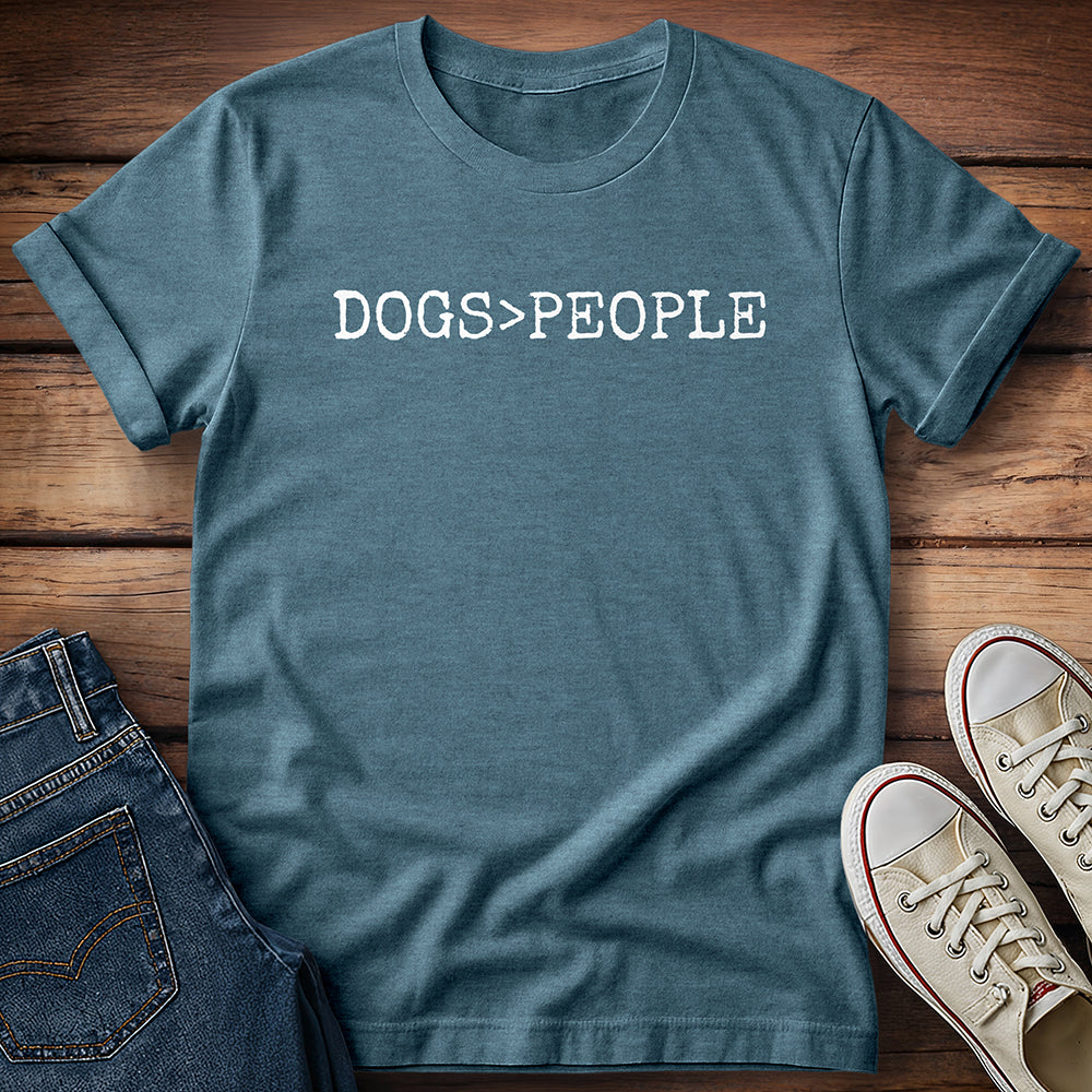 DOGS>PEOPLE T-Shirt