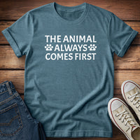 The Animal Always Comes First T-Shirt