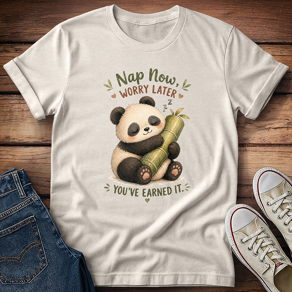 Nap Now Worry Later T-Shirt