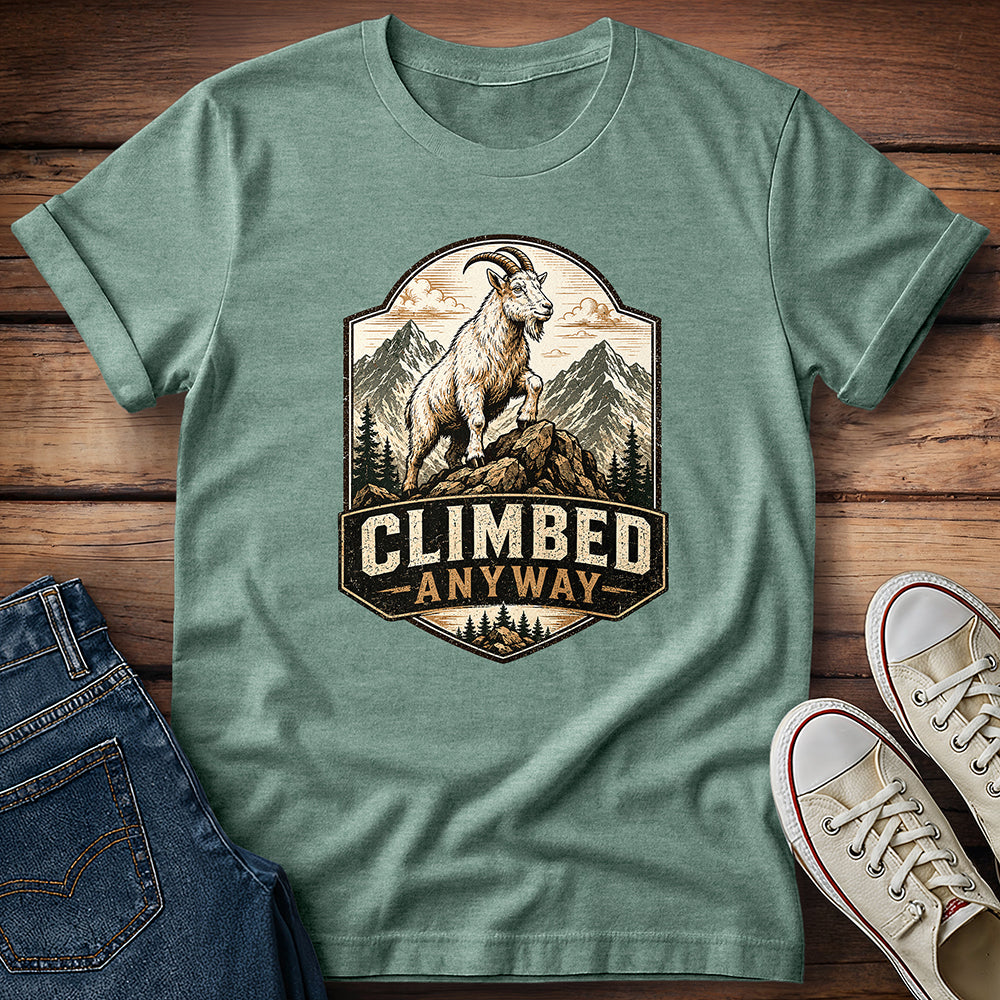 Climbed Anyway T-Shirt