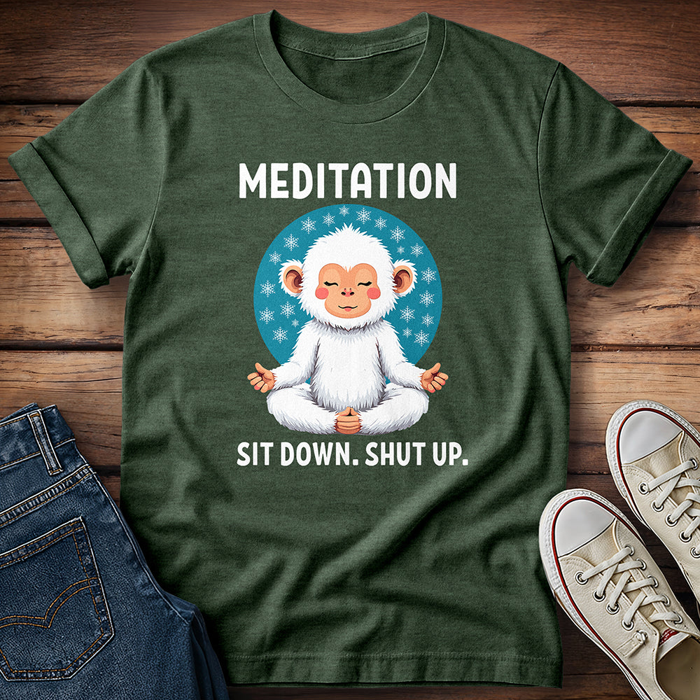 Meditation Snow Monkey Sit Down Shut Up T-Shirt