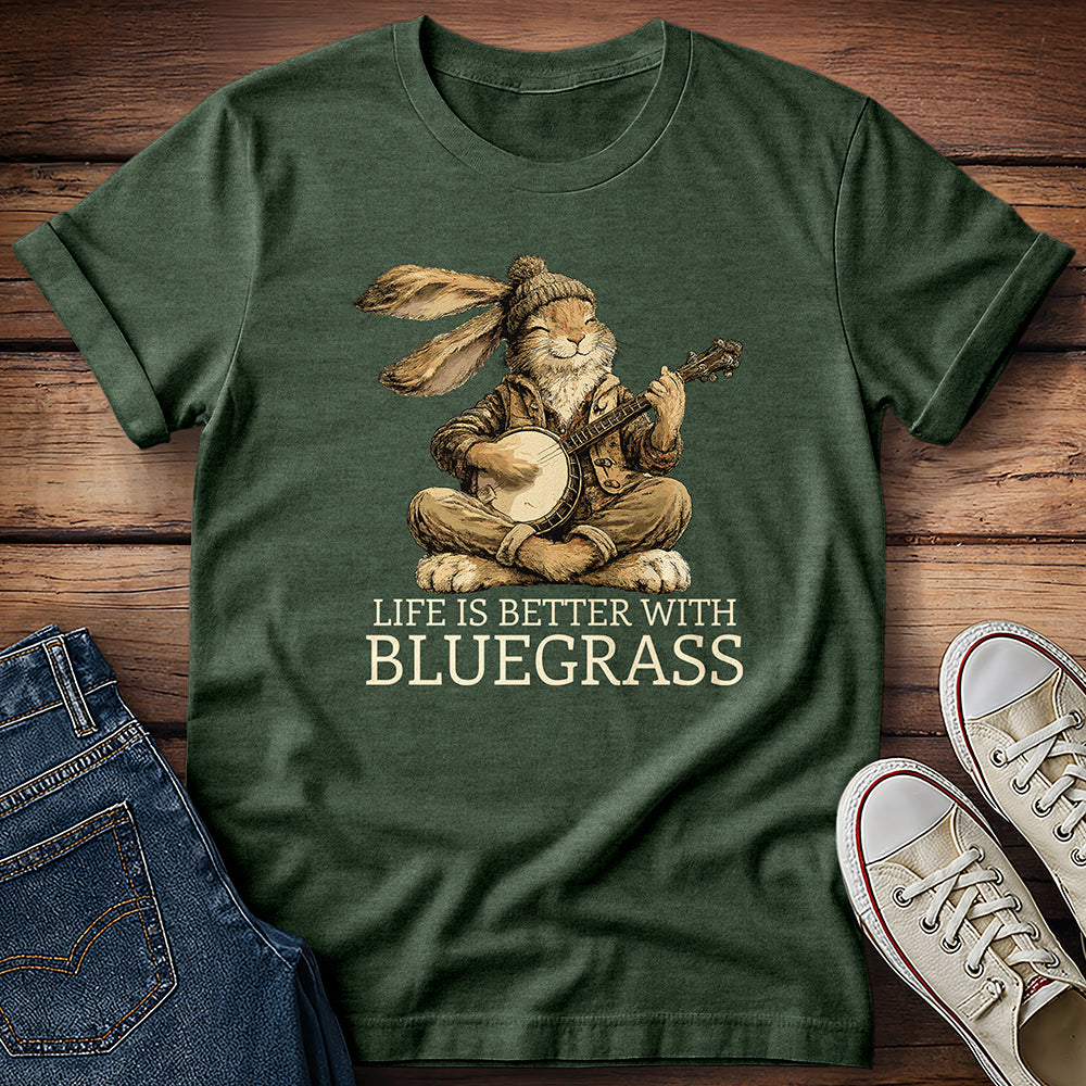 Life Is Better With Bluegrass T-Shirt