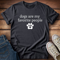 Dogs Are My Favorite People T-Shirt