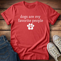 Dogs Are My Favorite People T-Shirt