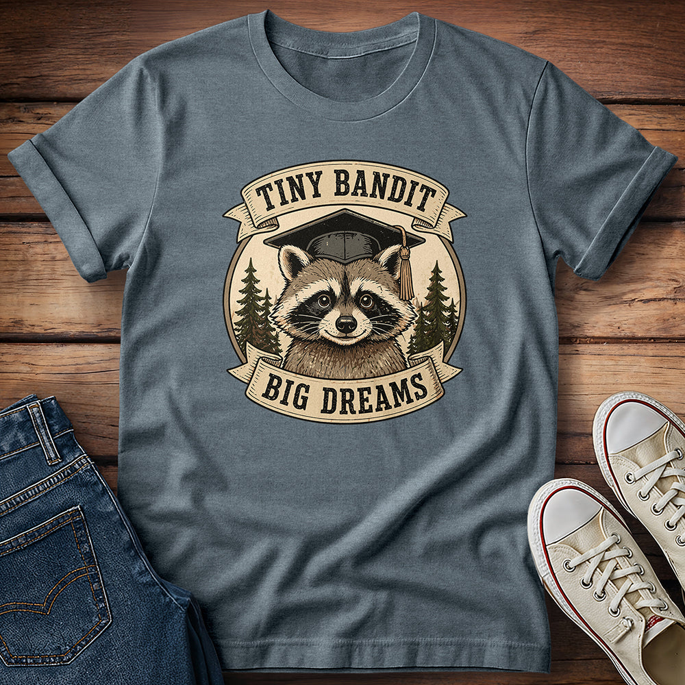 Tiny Bandit Big Dreams T-Shirt