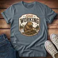 Still Working T-Shirt