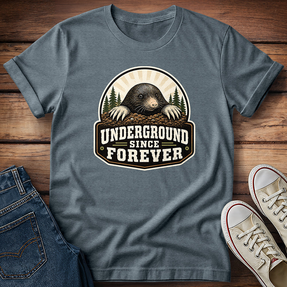Underground Since Forever T-Shirt
