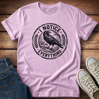 I Notice Everything T-Shirt