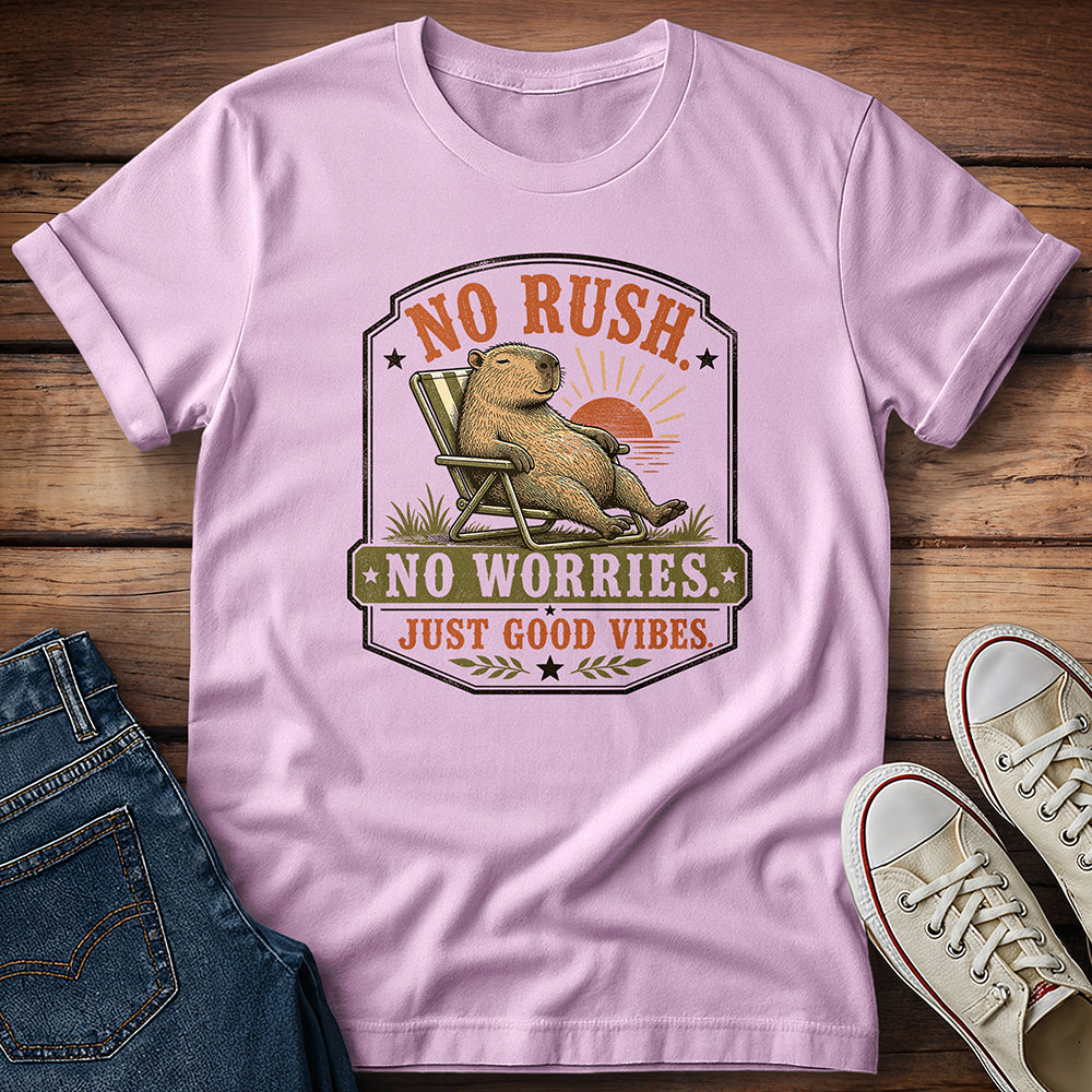 No Rush, No Worries, Just Good Vibes T-Shirt