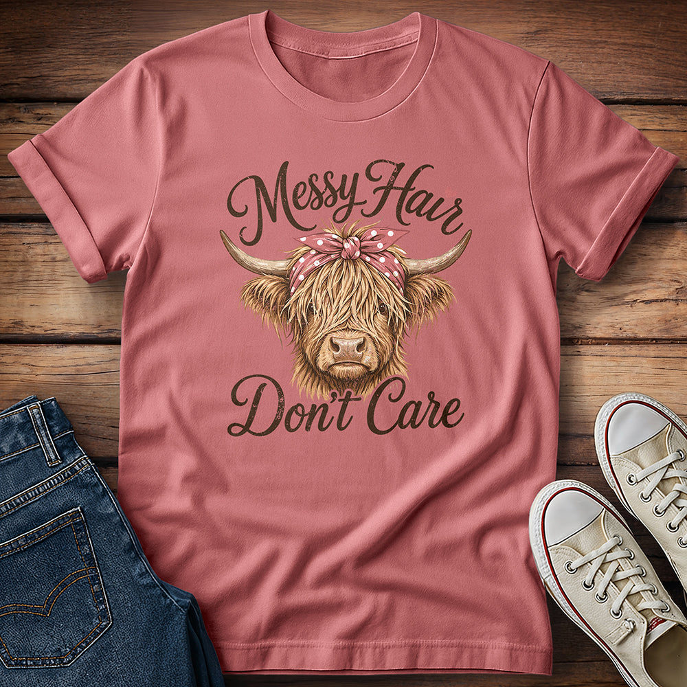 Messy Hair Don't Care T-Shirt