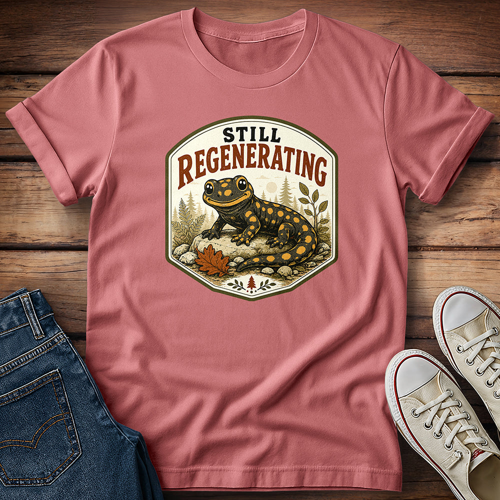 Still Regenerating T-Shirt
