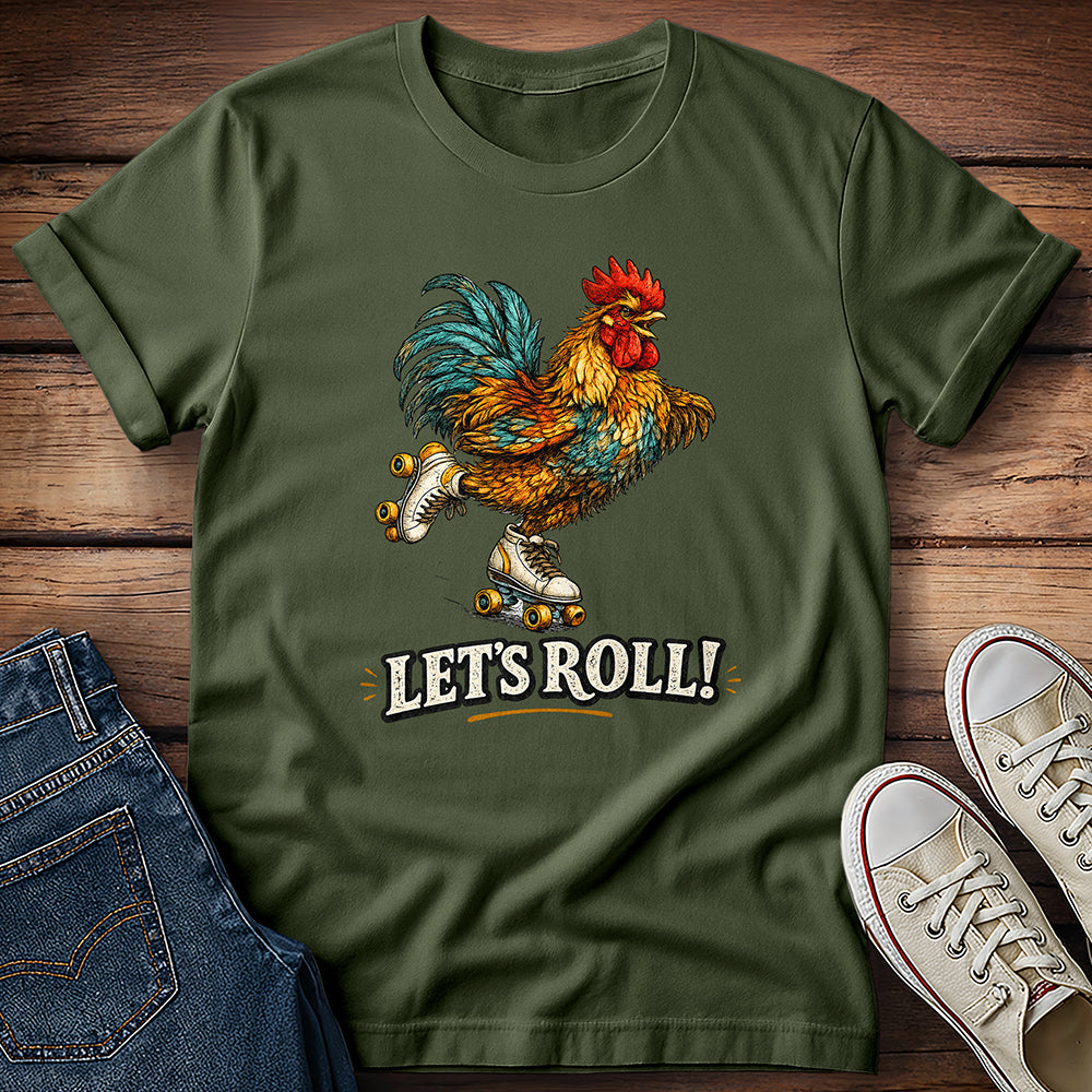 Rooster - Let's Roll! T-Shirt