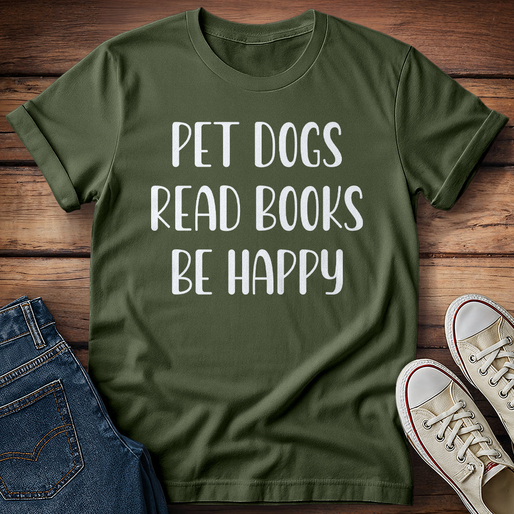 Pet Dogs Read Books Be Happy T-Shirt