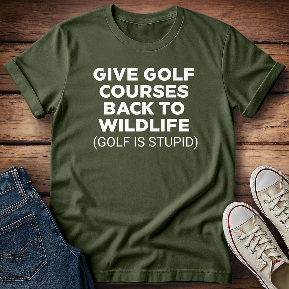 Giving Golf Courses Back To Wildlife T-Shirt