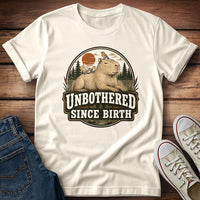 Unbothered Since Birth T-Shirt