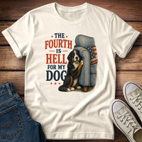 The Fourth Is Hell for My Dog - Bernese Mountain Dog T-Shirt