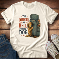 The Fourth Is Hell for My Dog - Golden Retriever T-Shirt