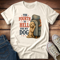 The Fourth Is Hell For My Dog - Golden Doodle T-Shirt