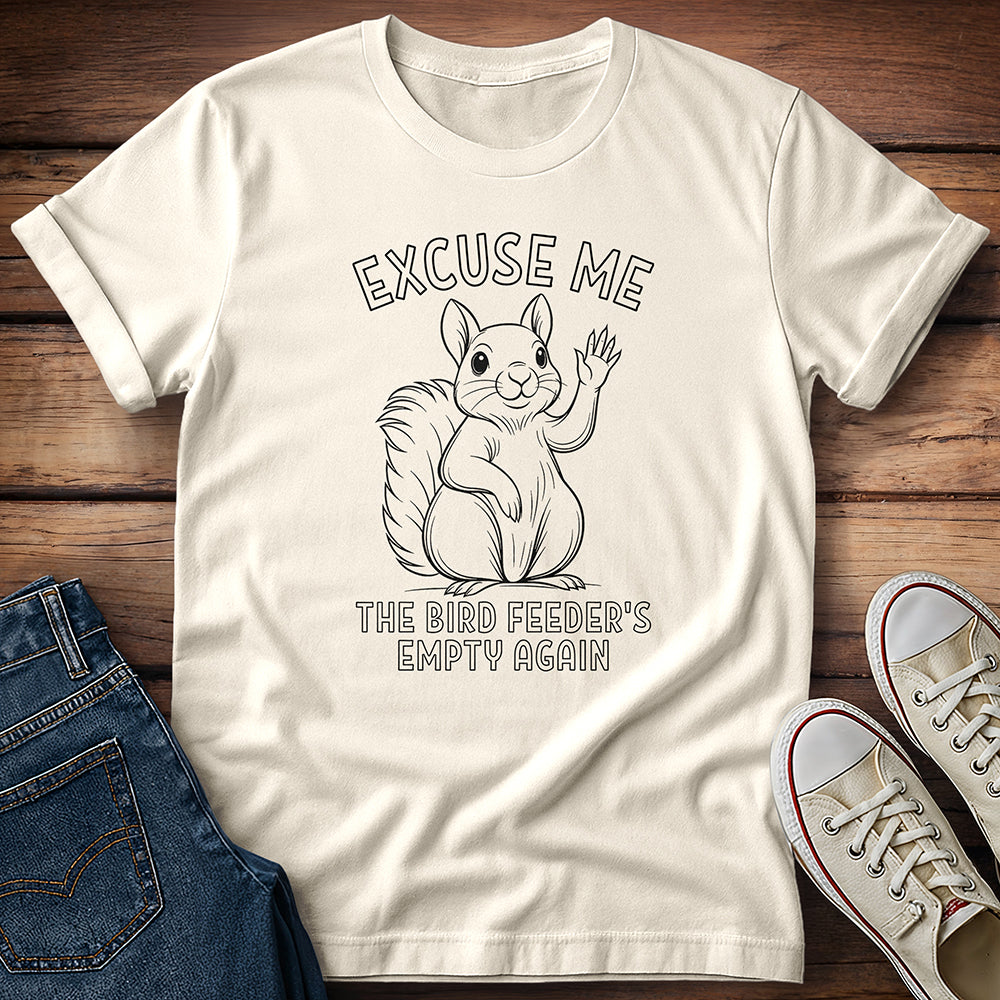 Squirrel - Excuse Me T-Shirt