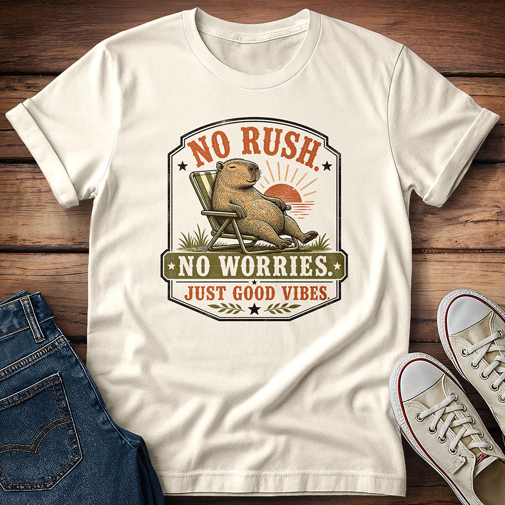 No Rush, No Worries, Just Good Vibes T-Shirt