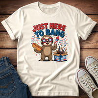 Just Here To Bang T-Shirt