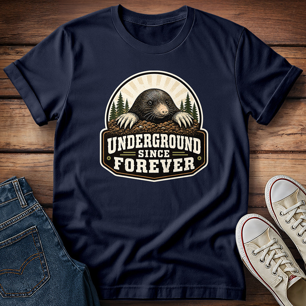 Underground Since Forever T-Shirt