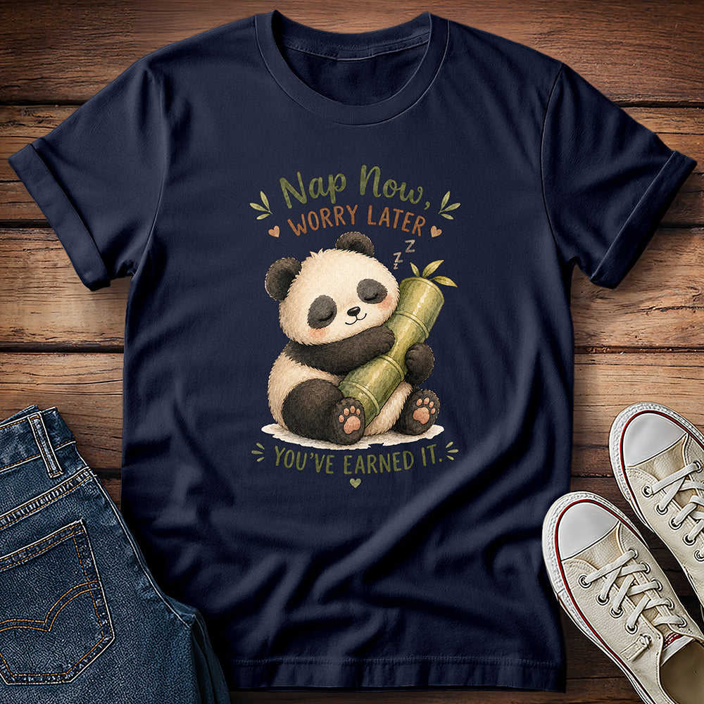 Nap Now Worry Later T-Shirt