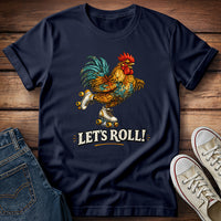 Rooster - Let's Roll! T-Shirt