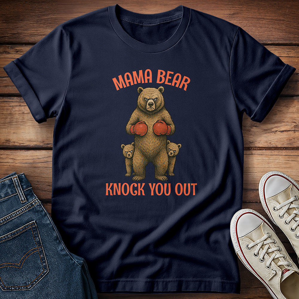 Mama Bear Knock You Out T-Shirt