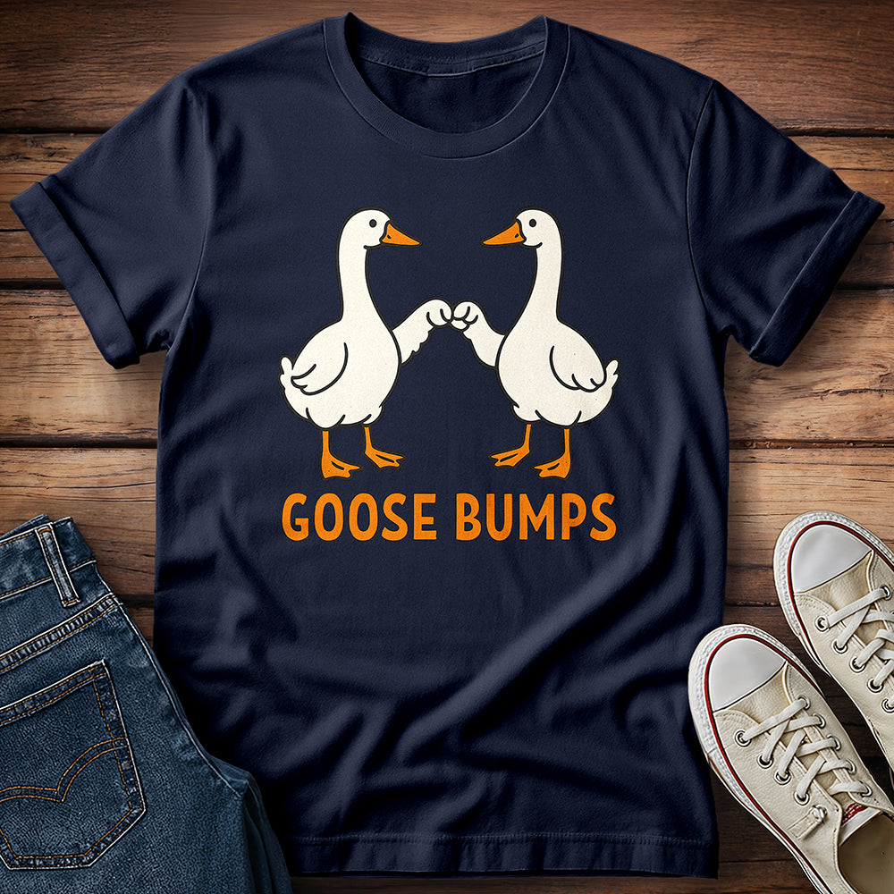 Goose Bumps T-Shirt