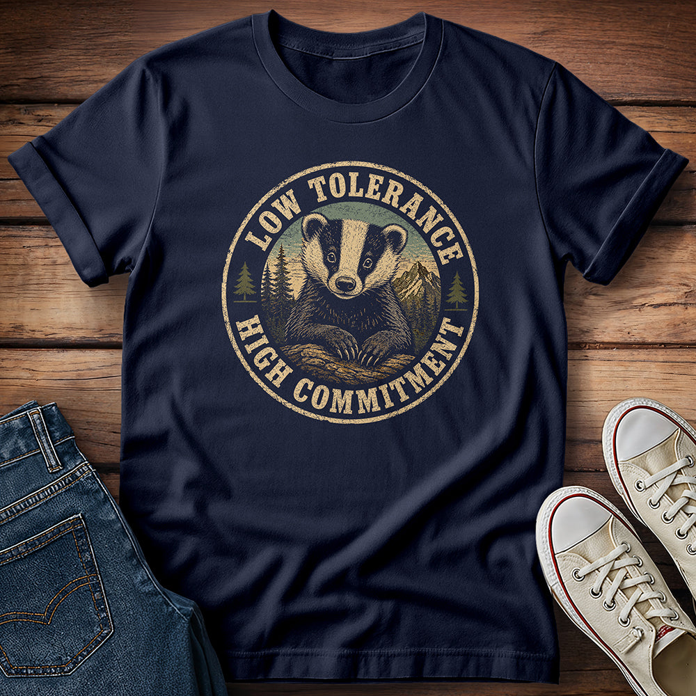 Low Tolerance / High Commitment T-Shirt
