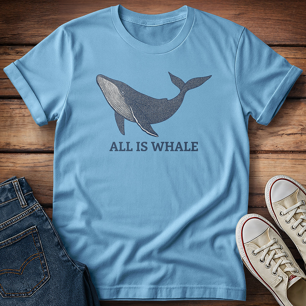 All Is Whale T-Shirt