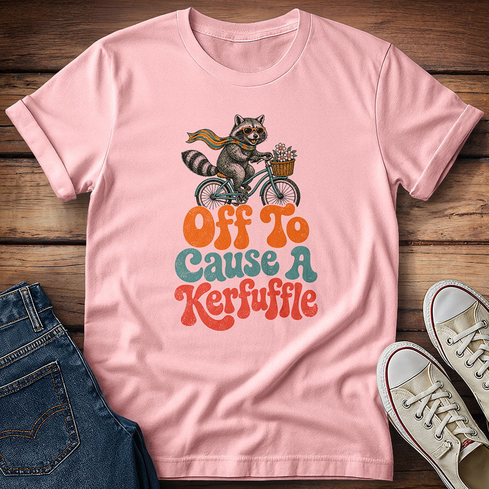 Raccoon…Off to Cause a Kerfuffle T-Shirt