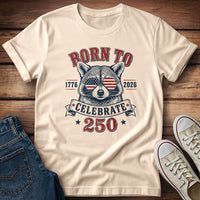 Born to Celebrate 250th T-Shirt