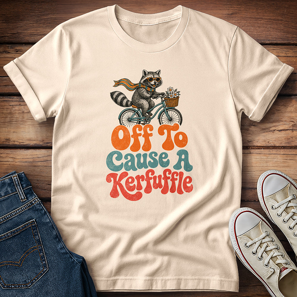 Raccoon…Off to Cause a Kerfuffle T-Shirt