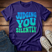 Mind Your Vibe...Judging You Silently T-Shirt