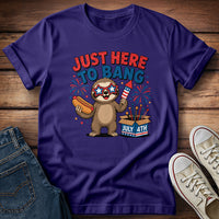 Just Here To Bang T-Shirt