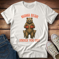 Mama Bear Knock You Out T-Shirt