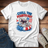 Chill The Fourth Out T-Shirt