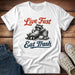 Live Fast, Eat Trash T-Shirt